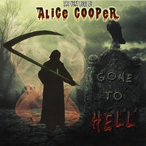 Alice Cooper : The Very Best of Alice Cooper - Gone to Hell